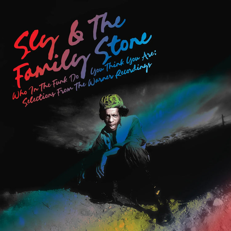 Sly & The Family Stone - Who In The Funk Do You Think You Are: Selections From The Warner Recordings