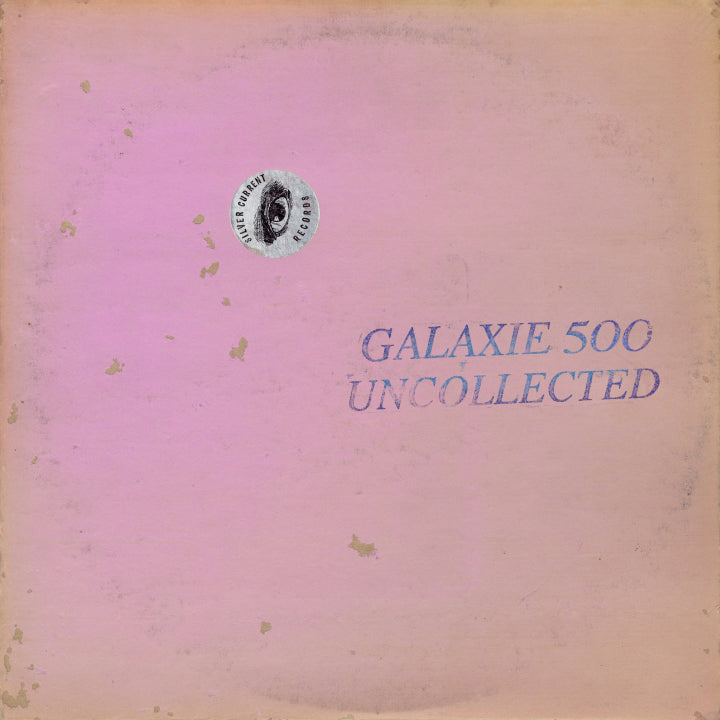 Galaxie 500 - Uncollected