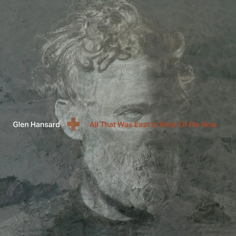Glen Hansard - All That Was East Is West Of Me Now CD