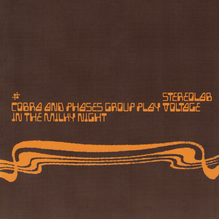 Stereolab - Cobra And Phases Group Play Voltage In The Milky Night (VINYL LP REISSUE)