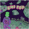 Emi Pop - No Te Voy A Extranar LP (Grape Jam Smash Version)