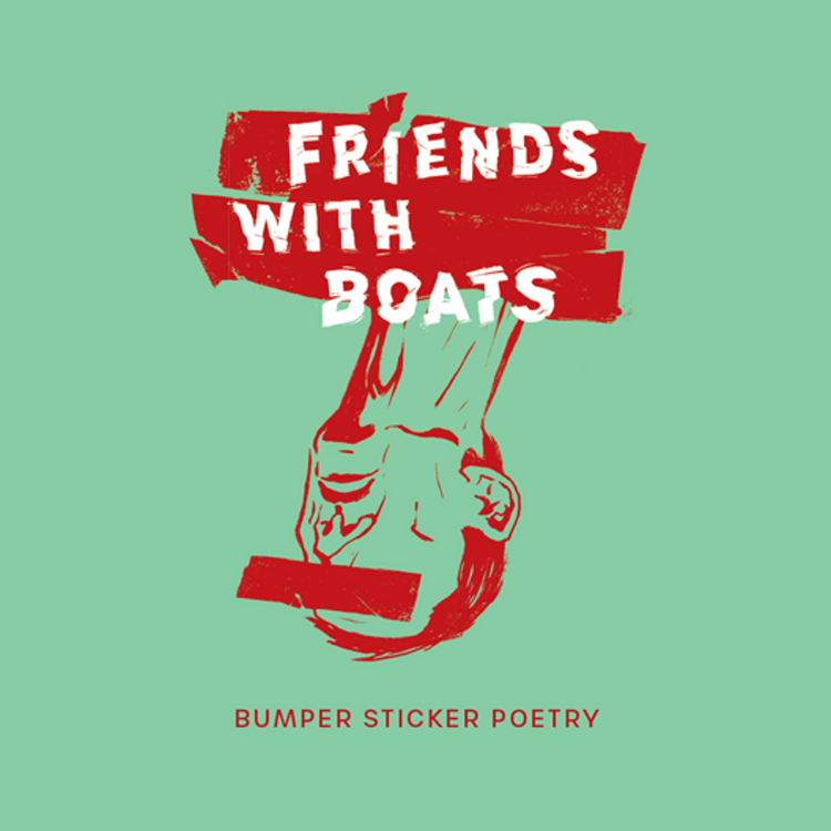 Friends With Boats - Bumper Sticker Poetry (Black vinyl)