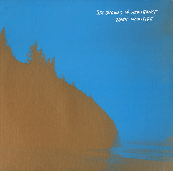 Album art for Six Organs Of Admittance - Dark Noontide