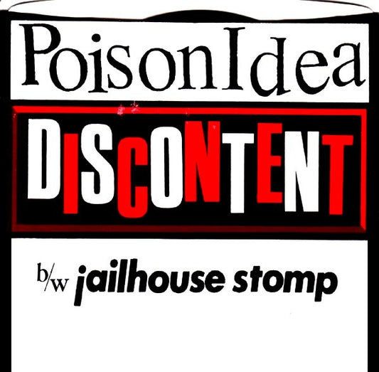 Album art for Poison Idea - Discontent b/w Jailhouse Stomp
