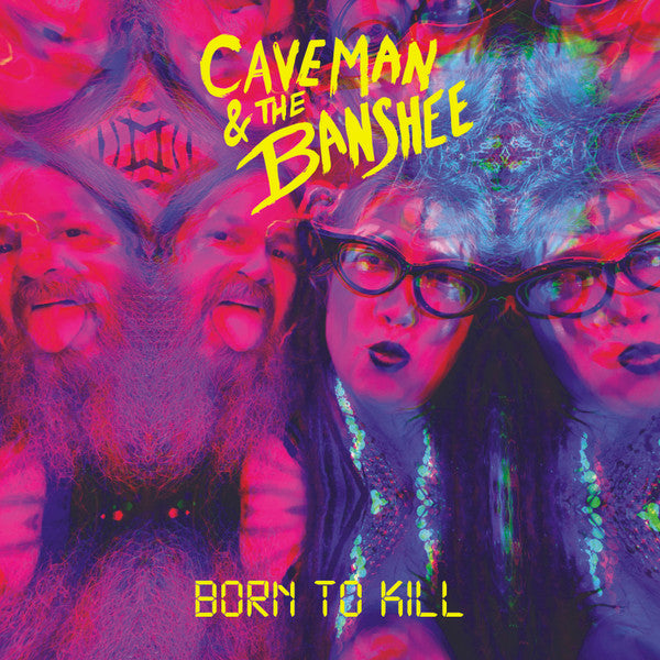 Album art for Caveman & The Banshee - Born To Kill