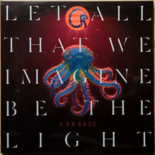 Album art for Garbage - Let All That We Imagine Be The Light