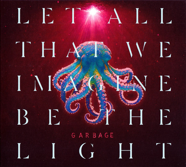 Album art for Garbage - Let All That We Imagine Be The Light