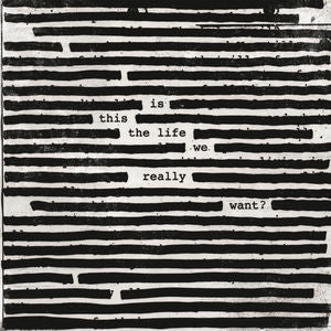 Album art for Roger Waters - Is This The Life We Really Want?