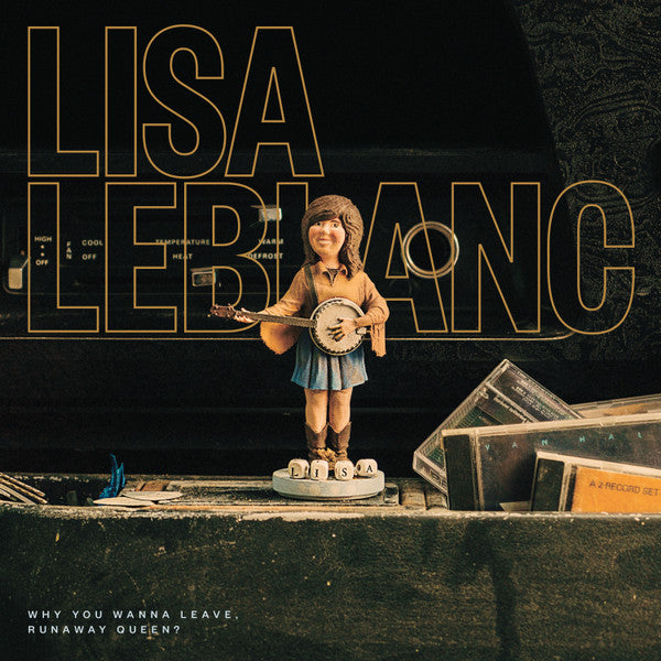 Album art for Lisa LeBlanc - Why You Wanna Leave, Runaway Queen?