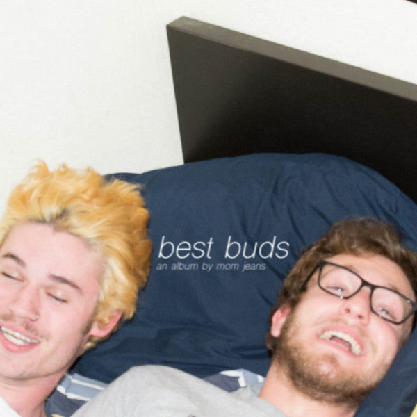 Album art for Mom Jeans. - Best Buds