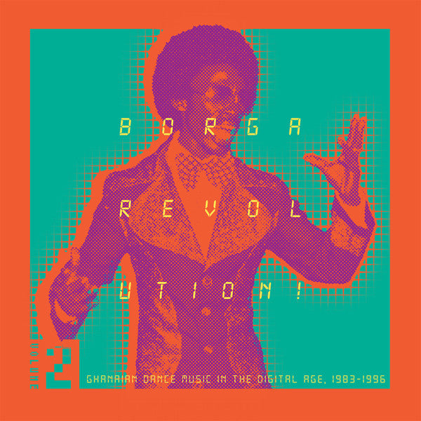 Album art for Various - Borga Revolution! (Ghanaian Dance Music In The Digital Age, 1983-1996) (Volume 2)
