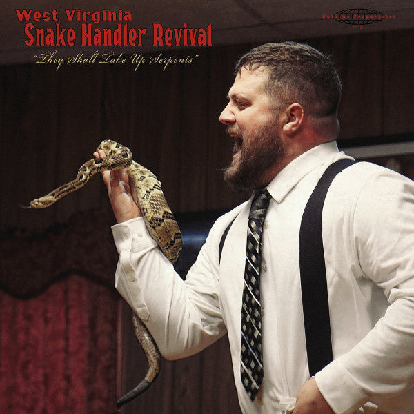 Album art for Pastor Chris Congregation - West Virginia Snake Handler Revival “They Shall Take Up Serpents”