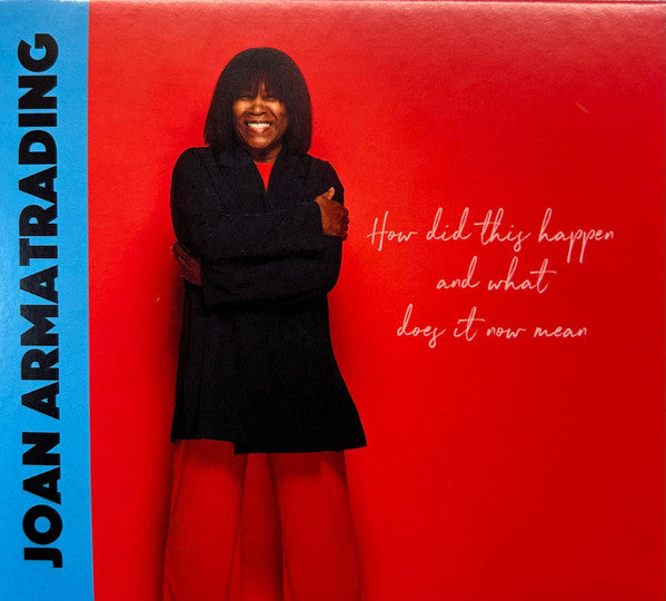 Album art for Joan Armatrading - How Did This Happen And What Does It Now Mean