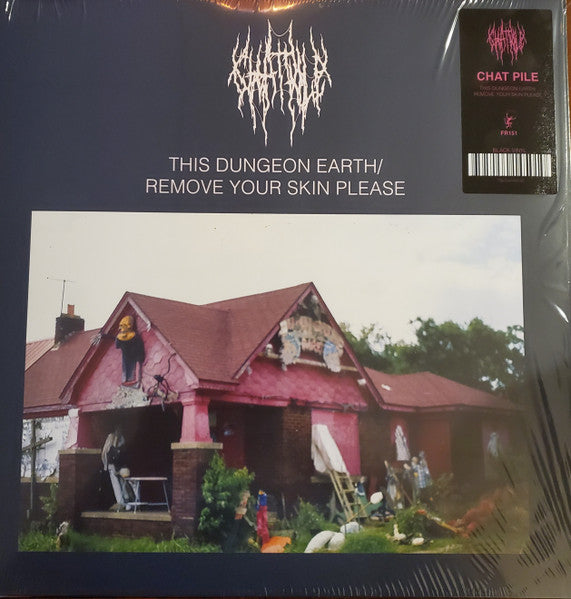 Album art for Chat Pile - This Dungeon Earth / Remove Your Skin Please