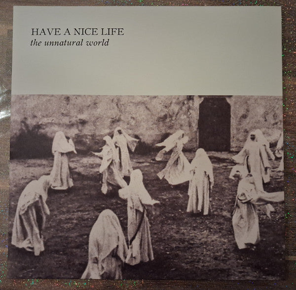 Album art for Have A Nice Life - The Unnatural World