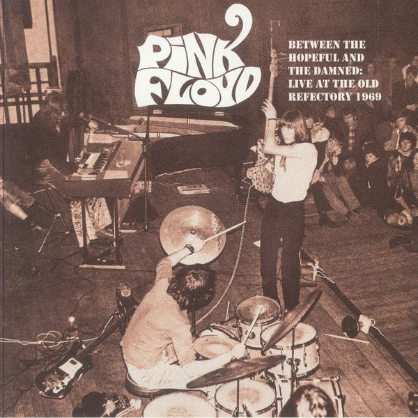 Album art for Pink Floyd - Between The Hopeful & The Damned: Live At The Old Refectory 1969