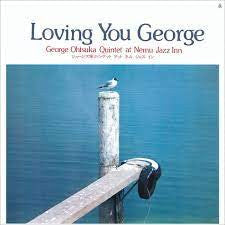 Album art for George Otsuka Quintet - Loving You George