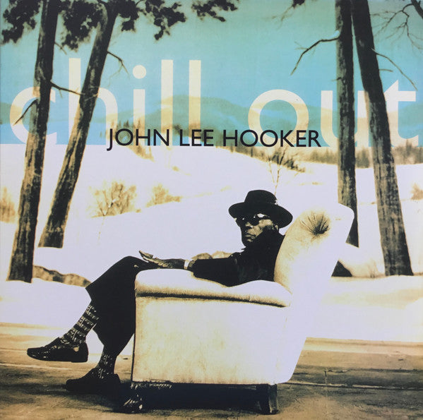 Album art for John Lee Hooker - Chill Out