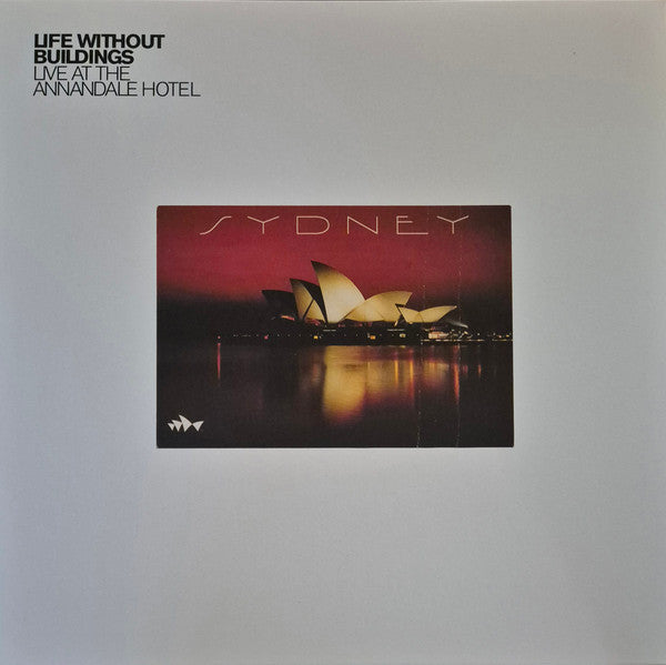 Album art for Life Without Buildings - Live At The Annandale Hotel