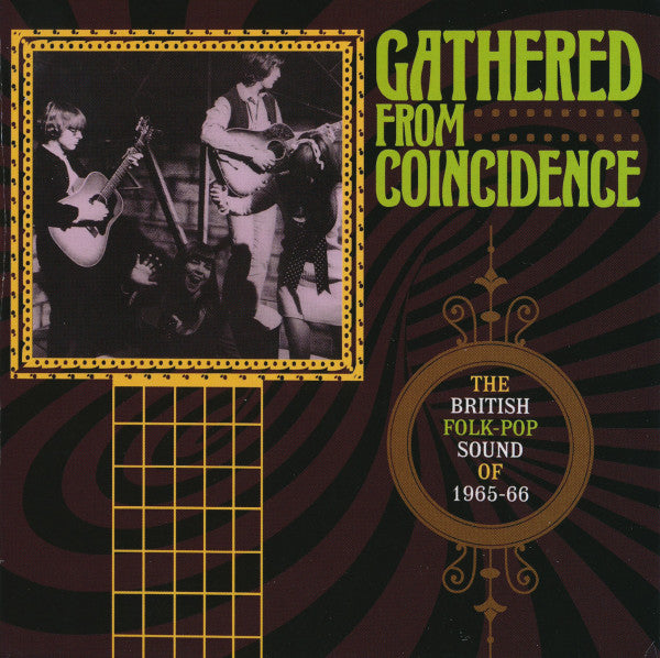Album art for Various - Gathered From Coincidence: The British Folk-Pop Sound Of 1965-66