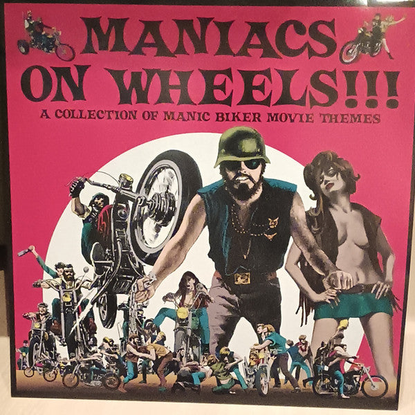 Album art for Various - Maniacs On Wheels!!! A Collection Of Manic Biker Movie Themes