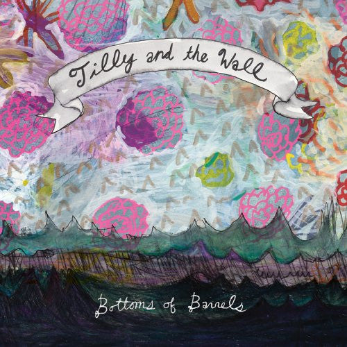 Album art for Tilly And The Wall - Bottoms Of Barrels