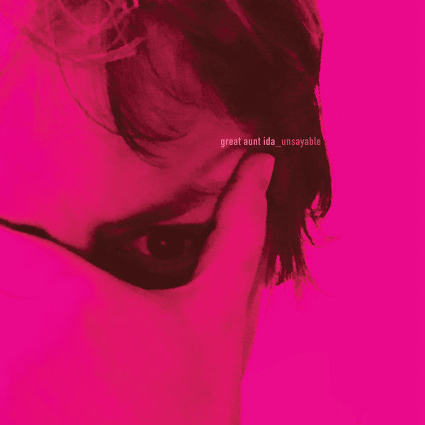 Album art for Great Aunt Ida - Unsayable