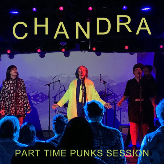 Chandra - Part Time Punks Session