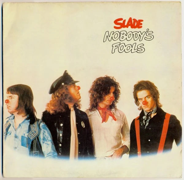 Slade - Nobody's Fools Reissue/ Expanded LP