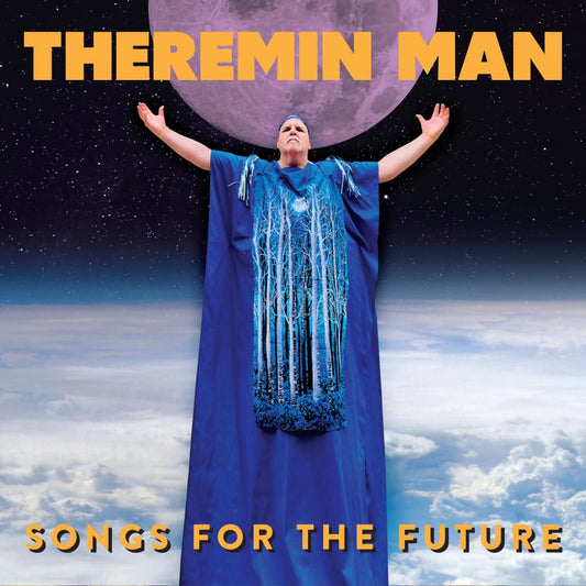 Theremin Man - Songs For The Future