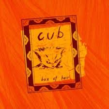 Cub - Box of Hair