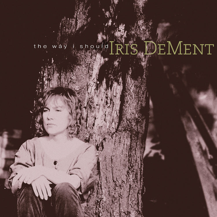Iris DeMent - The Way I Should 30th Annivesary