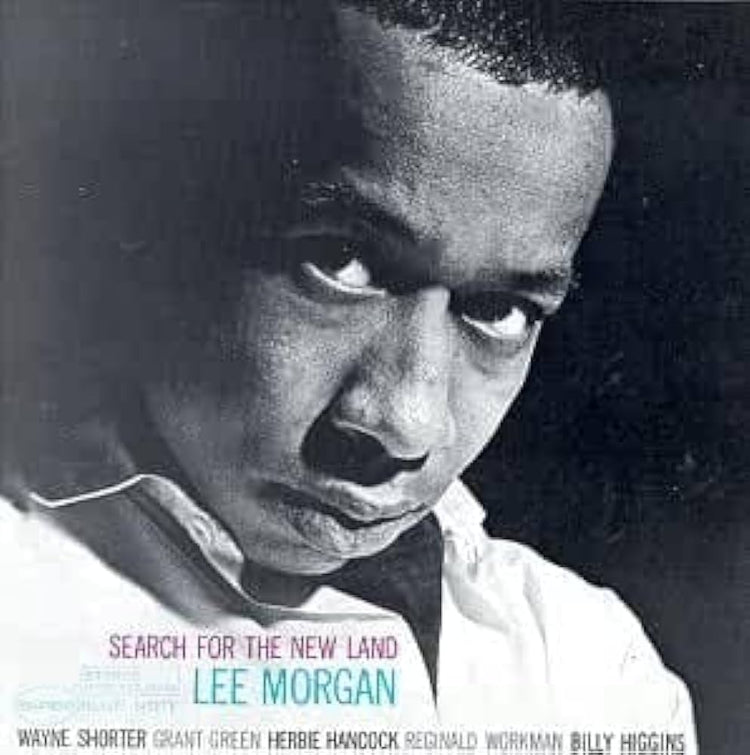 Lee Morgan - Search For The New Land