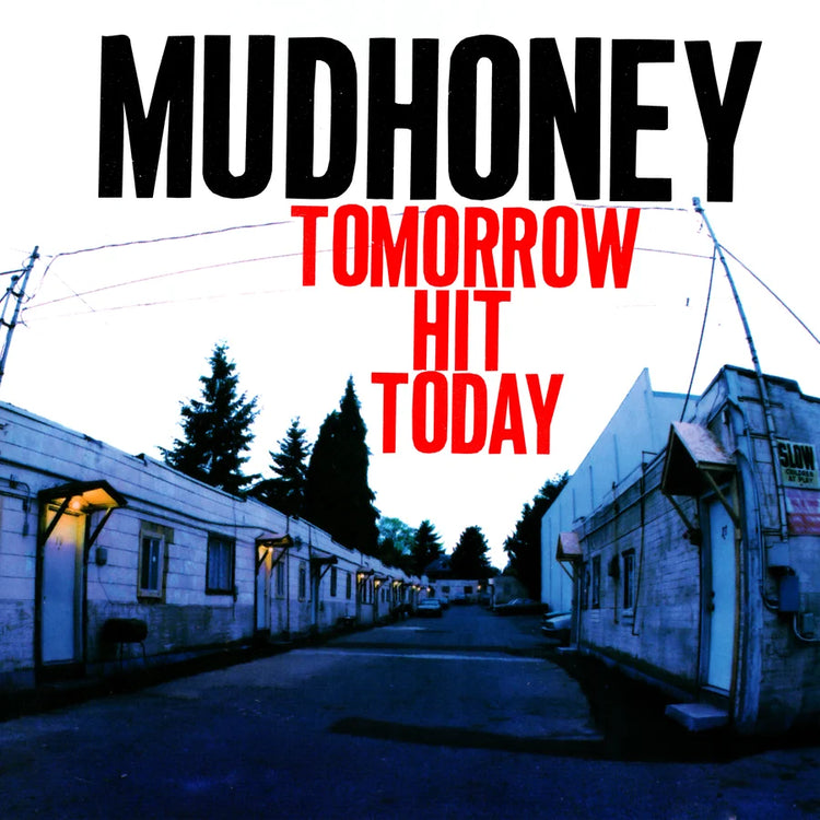 Mudhoney - Tomorrow Hit Today Vinyl, LP, Album, Reissue