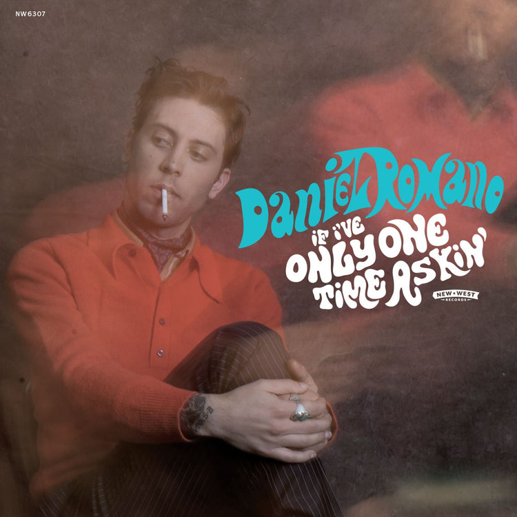 Daniel Romano - If I've Only One Time Askin' (OPAQUE TURQUOISE VINYL)