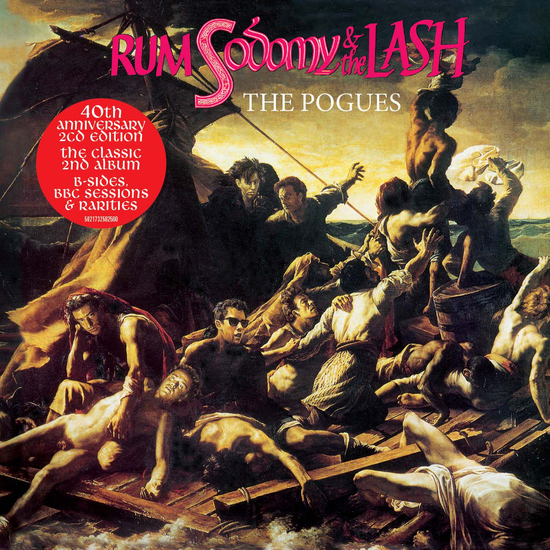 The Pogues - Rum Sodomy & The Lash 40th Anniversary Edition CD