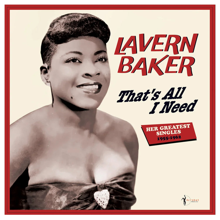 LaVern Baker -That's All I Need: Her Greatest Singles 1955-62
