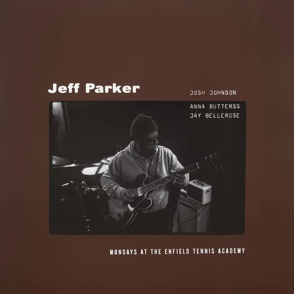 Jeff Parker - Mondays At The Enfield Tennis Academy