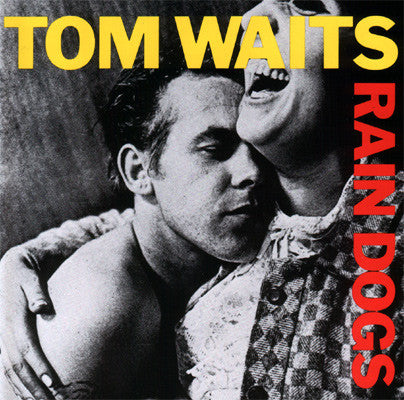 Album art for Tom Waits - Rain Dogs