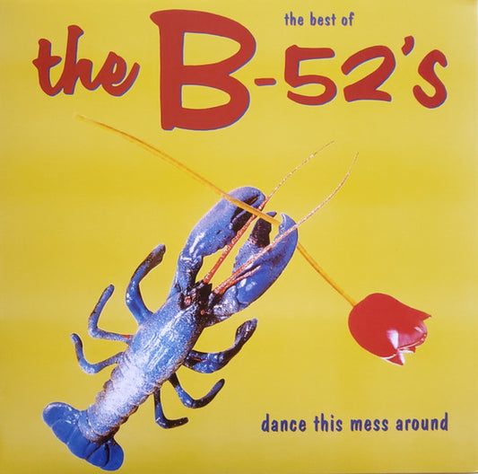 Album art for The B-52's - The Best Of The B-52's - Dance This Mess Around