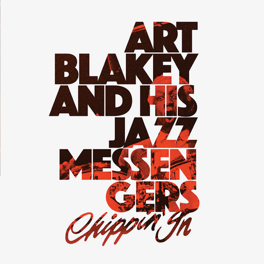 Album art for Art Blakey & The Jazz Messengers - Chippin' In