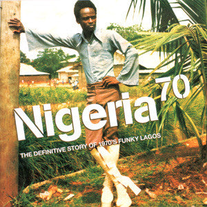 Album art for Various - Nigeria 70 (The Definitive Story of 1970's Funky Lagos)