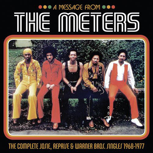 Album art for The Meters - A Message From The Meters (The Complete Josie, Reprise & Warner Bros. Singles 1968-1977)