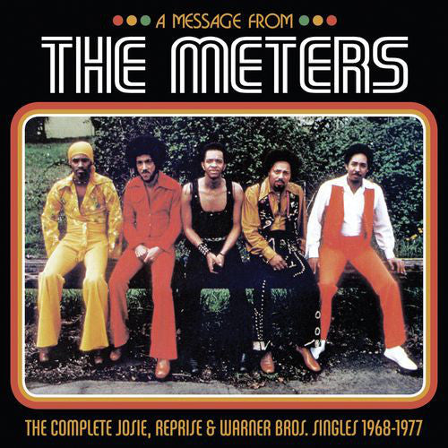 Album art for The Meters - A Message From The Meters (The Complete Josie, Reprise & Warner Bros. Singles 1968-1977)