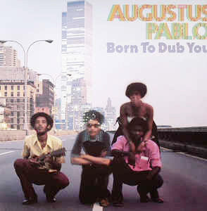 Album art for Augustus Pablo - Born To Dub You