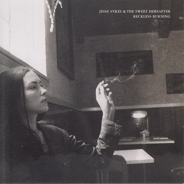 Album art for Jesse Sykes & The Sweet Hereafter - Reckless Burning