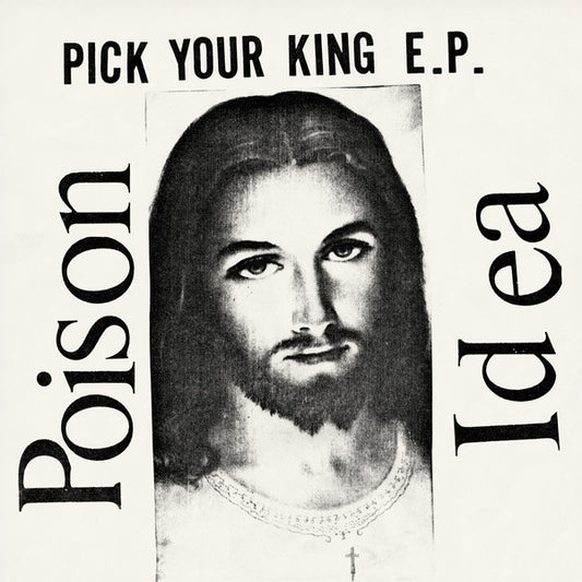 Album art for Poison Idea - Pick Your King E.P.