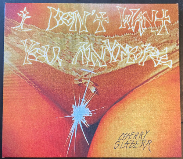 Album art for Cherry Glazerr - I Don't Want You Anymore