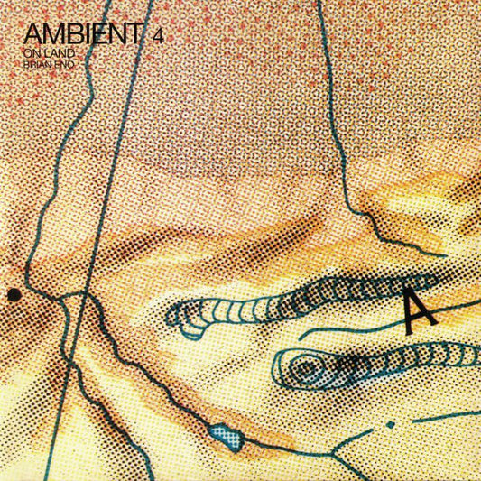 Album art for Brian Eno - Ambient 4 (On Land)