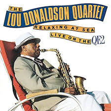 Album art for Lou Donaldson Quartet - Relaxing At Sea - Live On The QE2